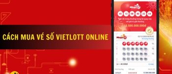 TOP 3 Cách Mua Vietlott Online Nhanh Chóng và Thuận Tiện